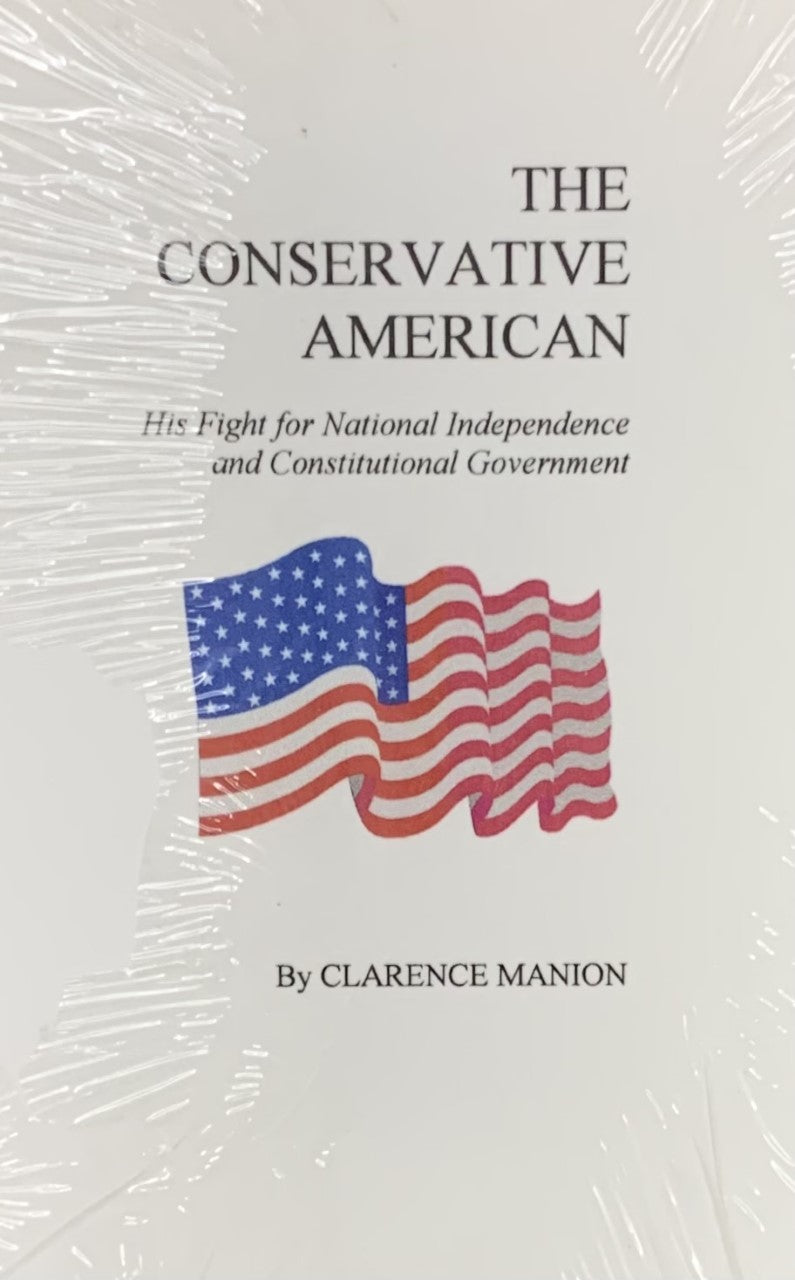 THE CONSERVATIVE AMERICAN: His Fight for National Independence and Constitutional Government