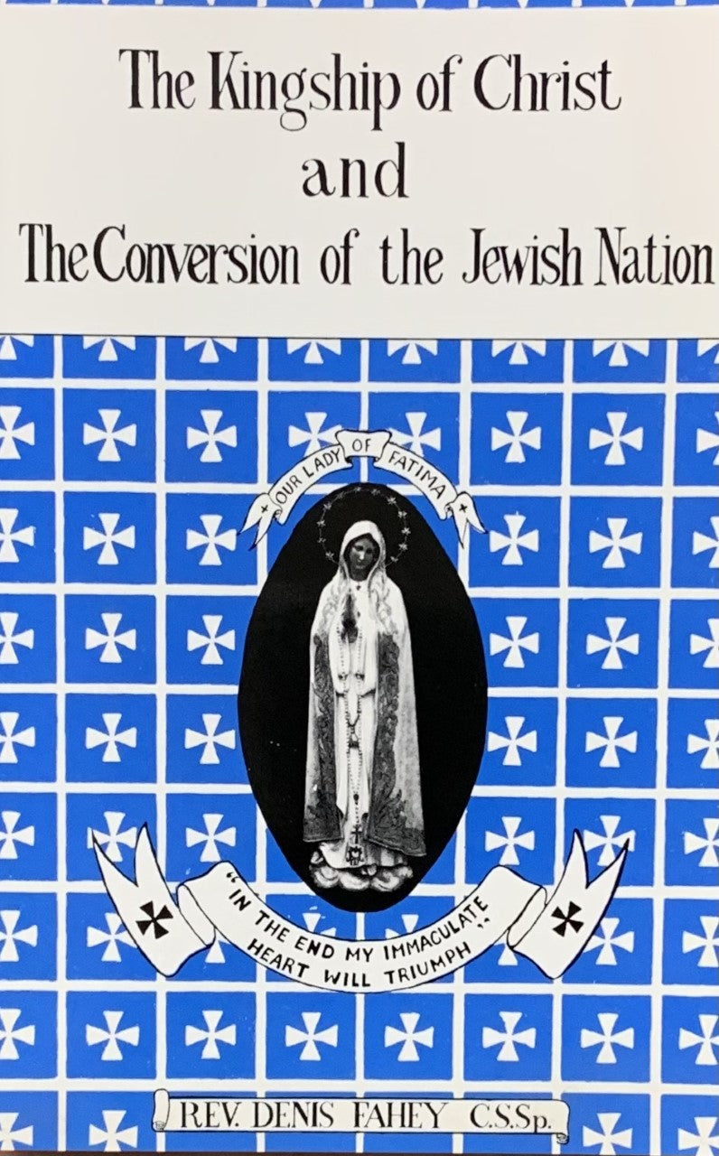 THE KINGSHIP OF CHRIST AND THE CONVERSION OF THE JEWISH NATION