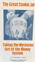 THE GREAT COOKIE JAR: Taking the Mysteries Out of the Money System