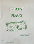 CREATIVE FRAUD Counterfeit Currency and the Carnage of Credit