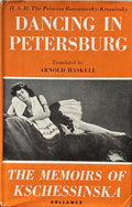 DANCING IN PETERSBURG: The Memoirs of Kschessinska