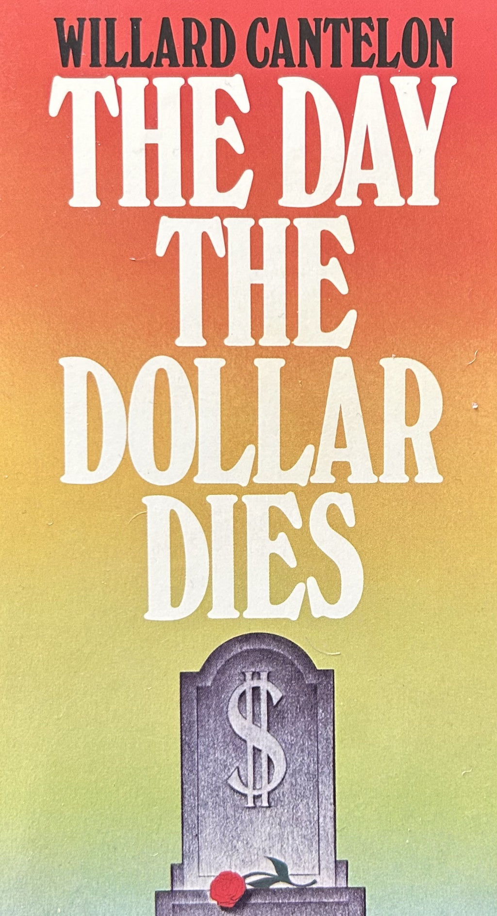THE DAY THE DOLLAR DIES
