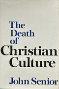 THE DEATH OF CHRISTIAN CULTURE (hard cover)
