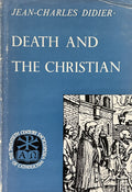 DEATH AND THE CHRISTIAN Vol 55 of 20th Cent. Ency of Catholicism