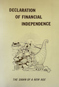 DECLARATION OF FINANCIAL INDEPENDENCE (National Tax and Financial Liberation Declaration) The Dawn of a New Age