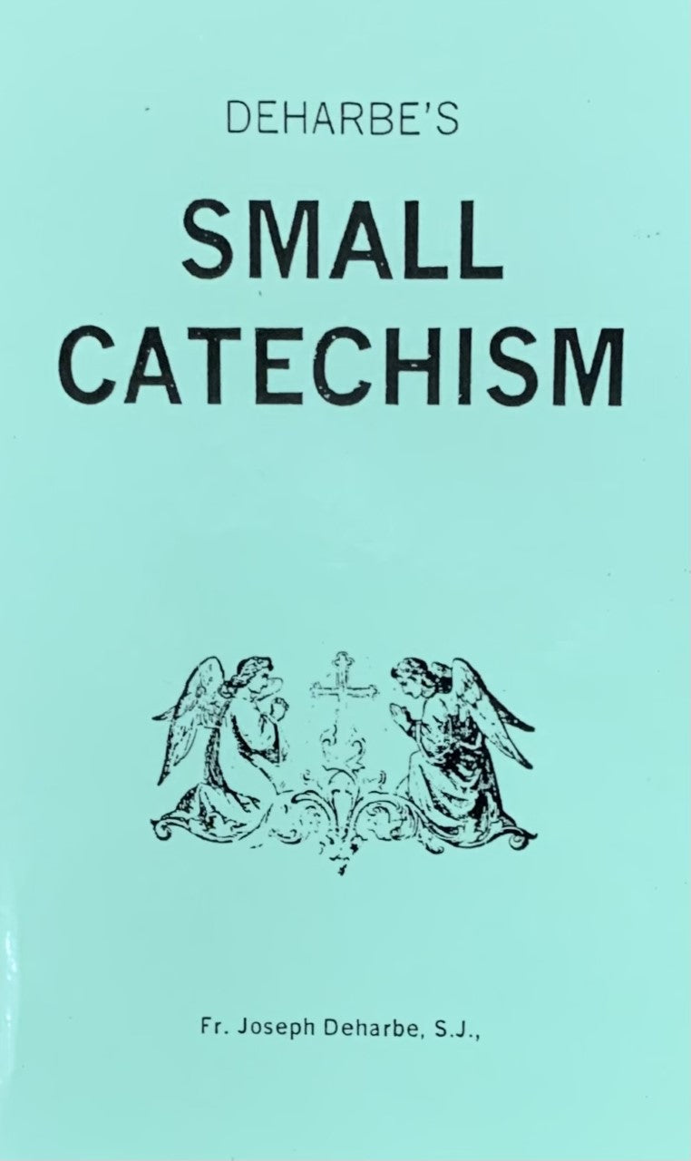 DEHARBE'S SMALL CATECHISM