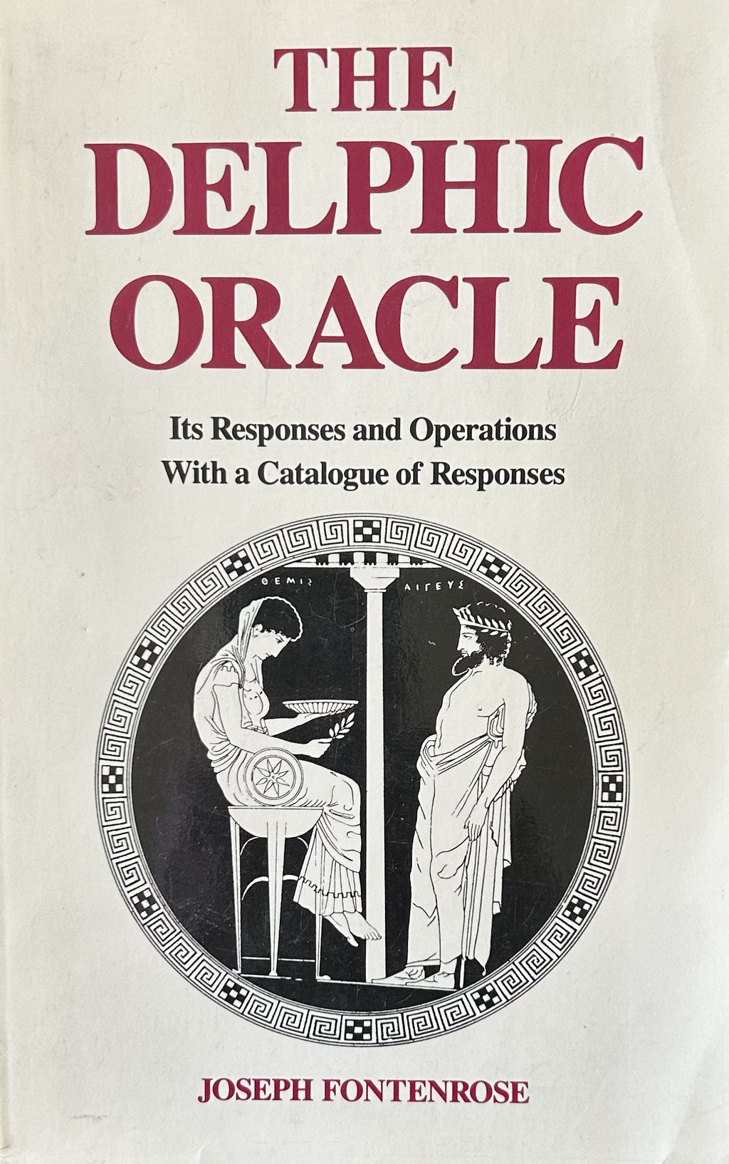 THE DELPHIC ORACLE In Responses and Operations With a Catalogue ofResponses