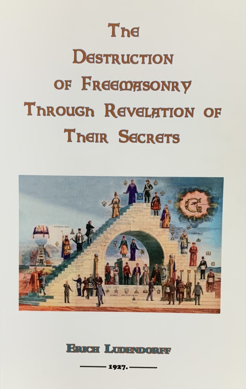 THE DESTRUCTION OF FREEMASONRY THROUGH REVELATION OF THEIR SECRETS