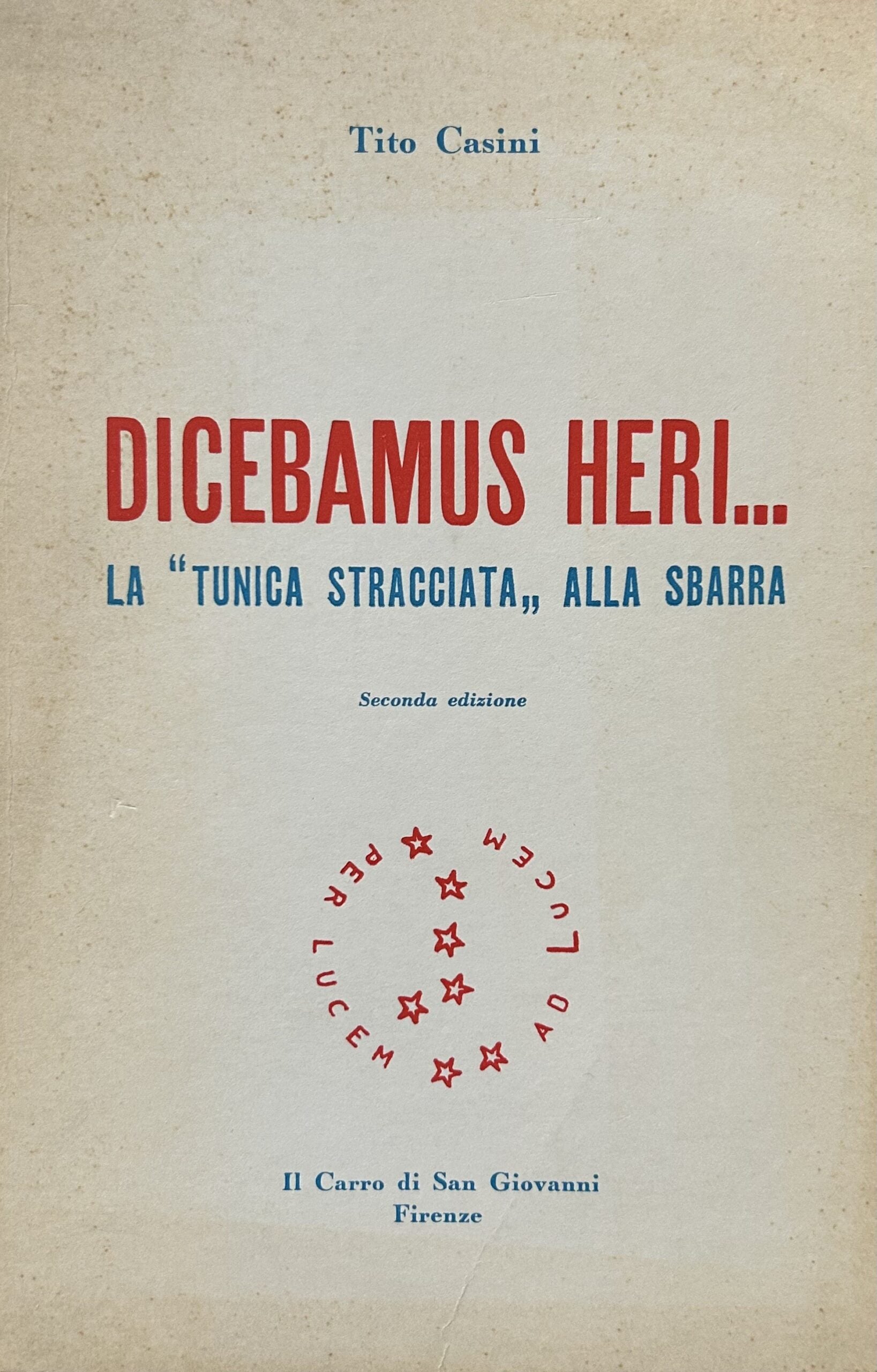 DICEBAMUS HERI...La Tunica Stracciata,, Alla Sbarra (Italian)