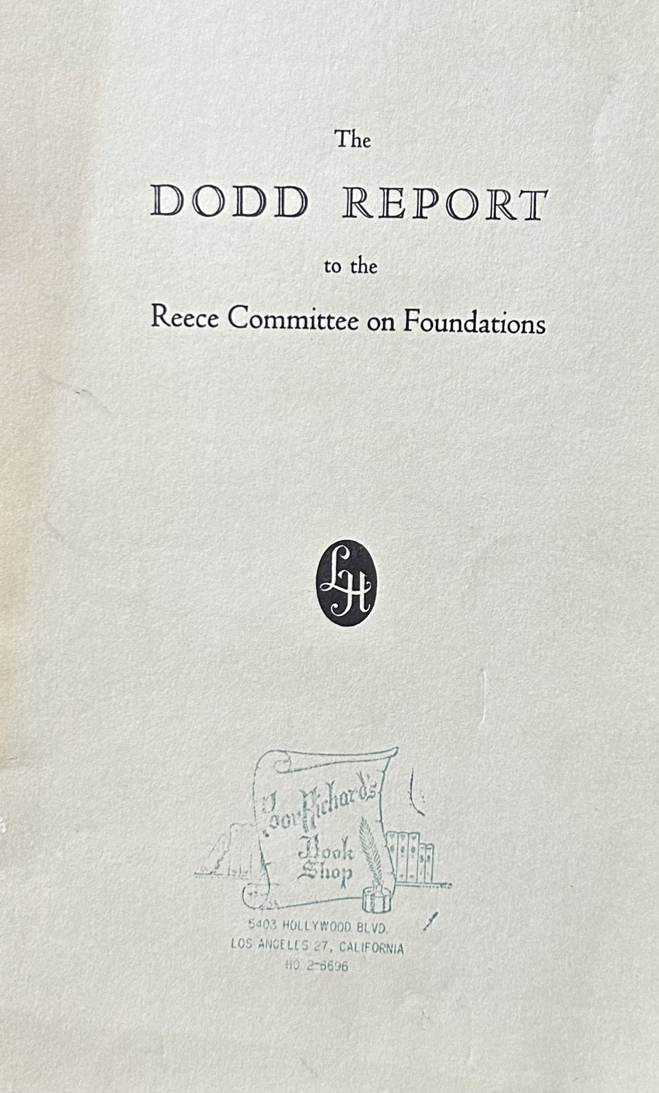 THE DODD REPORT TO THE REECE COMMITTEE ON FOUNDATIONS