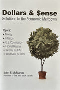 DOLLARS & $ENSE: Solutions to the Economic Meltdown