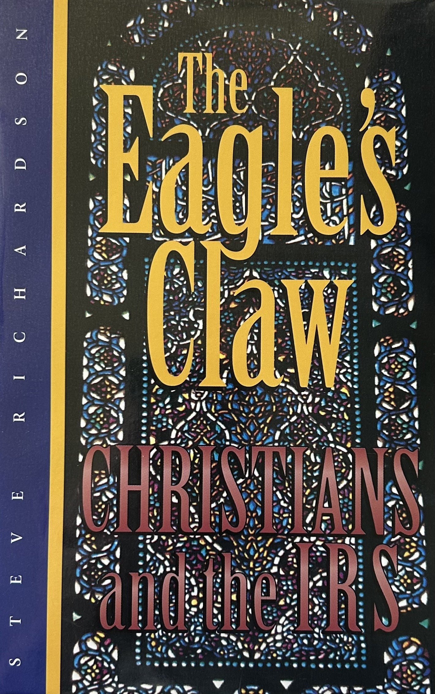 THE EAGLE'S CLAW Christians and the IRS