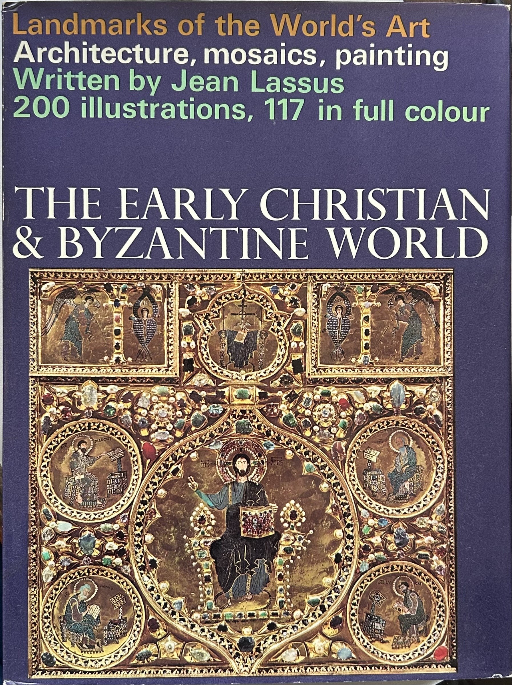 THE EARLY CHRISTIAN & BYZANTINE WORLD: Architecture, Mosaics and paintings