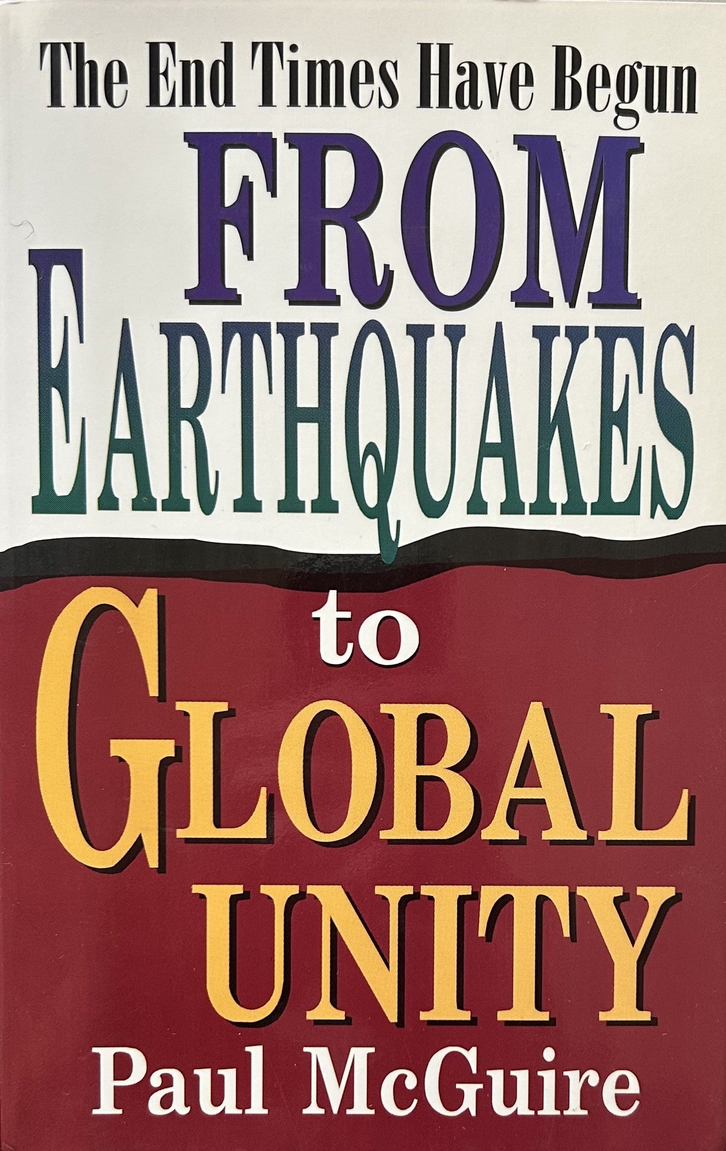 FROM EARTHQUAKES TO GLOBAL UNITY The End Times Have Begun