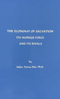 THE ECONOMY OF SALVATION, ITS WORK FORCE AND ITS RIVALS