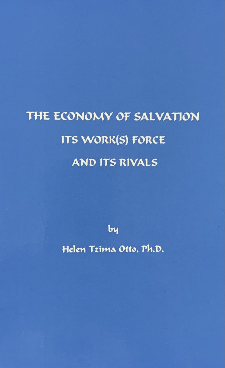THE ECONOMY OF SALVATION, ITS WORK FORCE AND ITS RIVALS