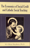 THE ECONOMICS OF SOCIAL CREDIT AND CATHOLIC SOCIAL TEACHING
