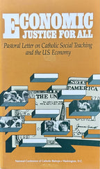 ECONOMIC JUSTICE FOR ALL Pastoral Letter on Catholic Social Teaching and the U.S. Economy