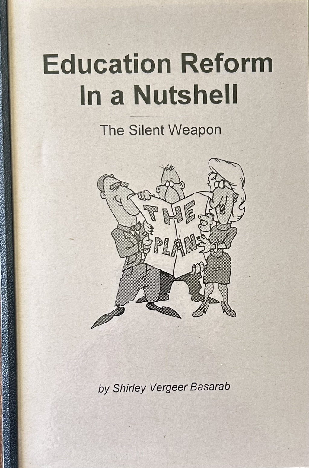 EDUCATION REFORM IN A NUTSHELL - The Silent Weapon