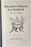 EDUCATION REFORM IN A NUTSHELL - The Silent Weapon