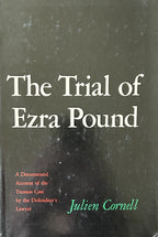 THE TRIAL OF EZRA POUND: Documented Account of the Treason Case
