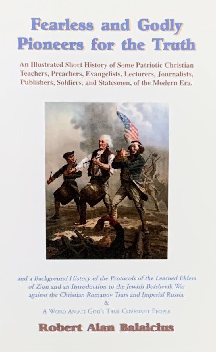 FEARLESS & GODLY PIONEERS FOR THE TRUTH