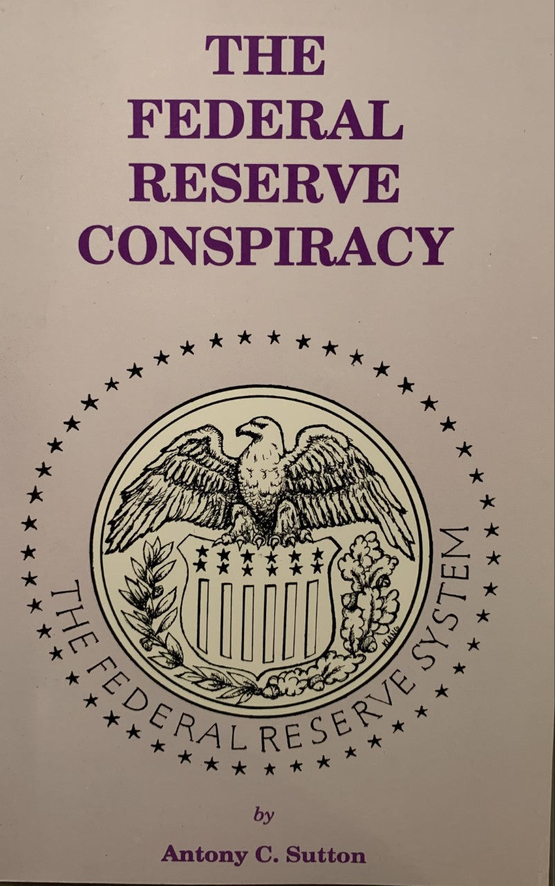 THE FEDERAL RESERVE CONSPIRACY