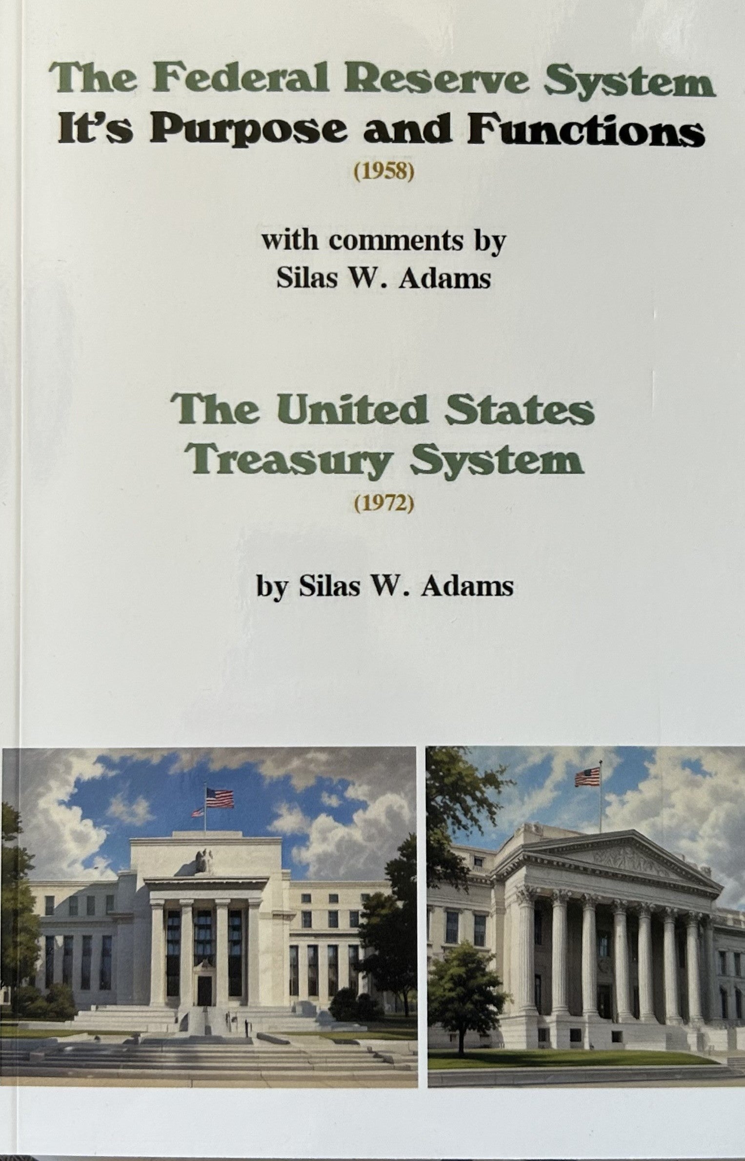 THE FEDERAL RESERVE SYSTEM & THE UNITED STATES TREASURY SYSTEM (2 books in 1)