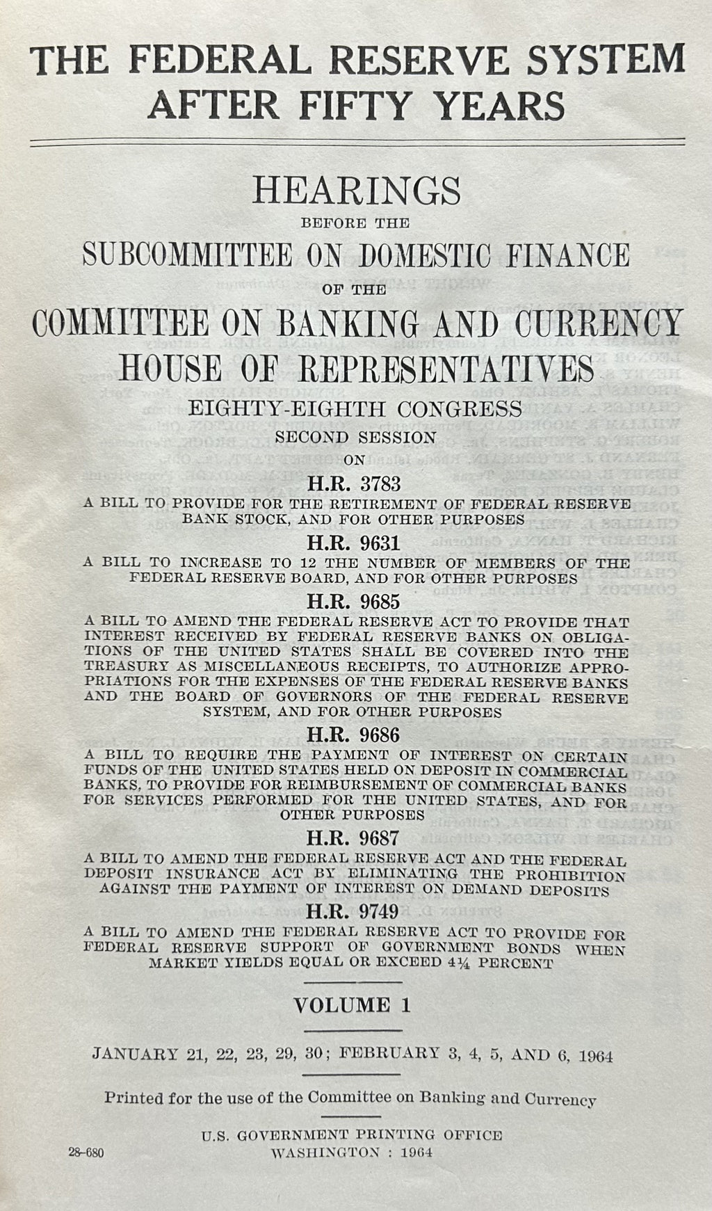 THE FEDERAL RESERVE SYSTEM AFTER FIFTY YEARS (Expanded version from Committee of Banking & Currency)