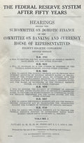 THE FEDERAL RESERVE SYSTEM AFTER FIFTY YEARS (Expanded version from Committee of Banking & Currency)