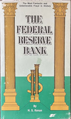 THE FEDERAL RESERVE BANK The Most Fantastic Fraud in History