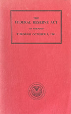 THE FEDERAL RESERVE ACT as amended through Oct 1, 1961