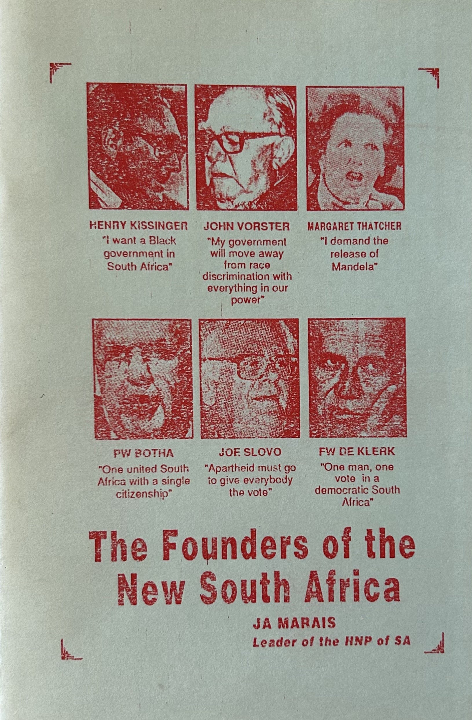 The Founders of the New South Africa