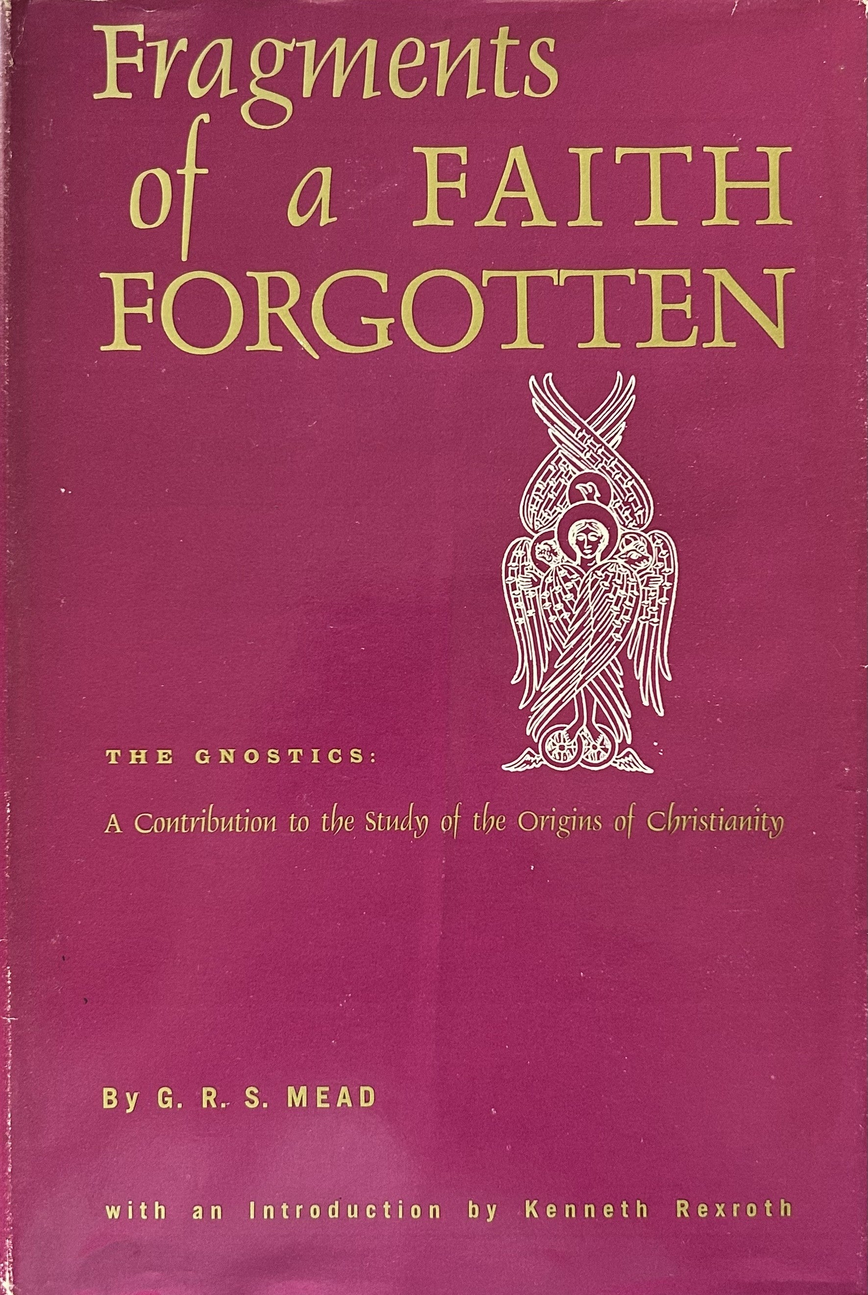 FRAGMENTS OF A FAITH FORGOTTEN: The Gnostics