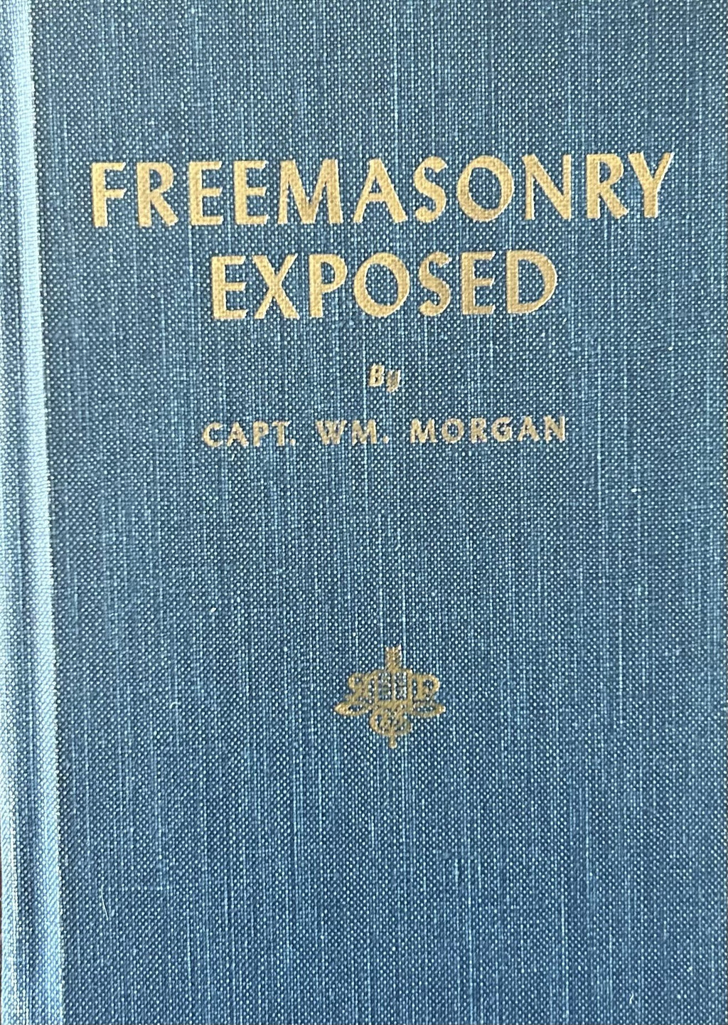 FREEMASONRY EXPOSED (hard cover edition)