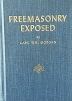 FREEMASONRY EXPOSED (hard cover edition)