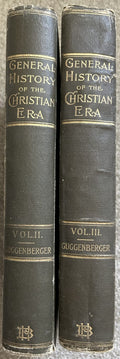 A GENERAL HISTORY of the CHRISTIAN ERA: Vols 2 & 3
