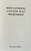 WHY GENERAL PATTON WAS MURDERED