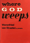 WHERE GOD WEEPS