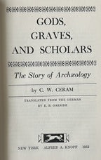 GODS, GRAVES AND SCHOLARS The Story of Archaelogy