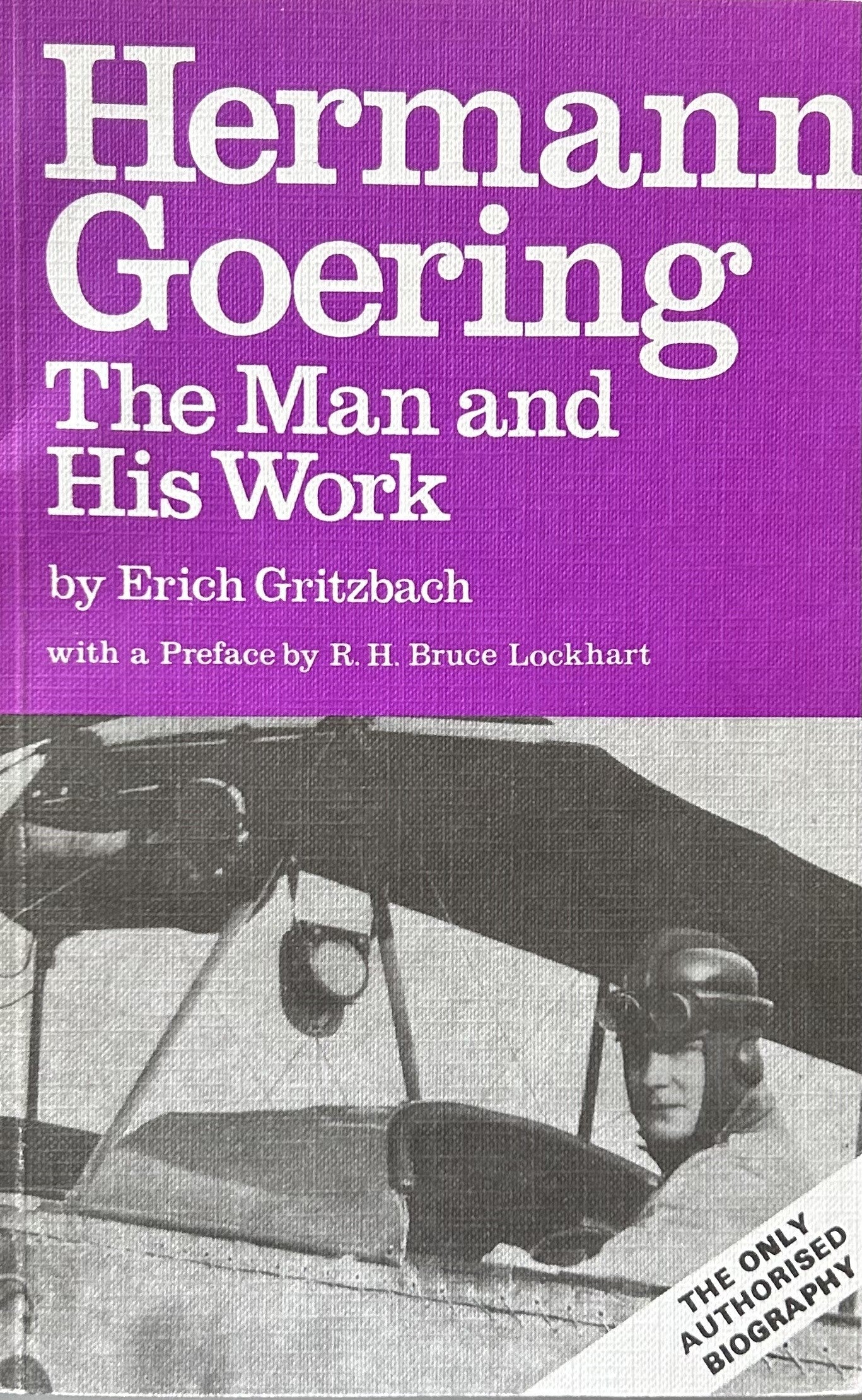 HERMANN GOERING: The Man and His Work