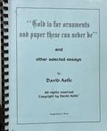 "GOLD IS FOR ORNAMENTS AND PAPER THESE CAN NEVER BE" & Selected $ Essays
