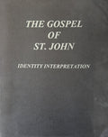 THE GOSPEL OF ST. JOHN: Identity Interpretation