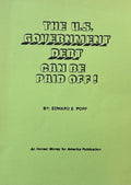 THE U.S. GOVERNMENT DEBT CAN BE PAID OFF!