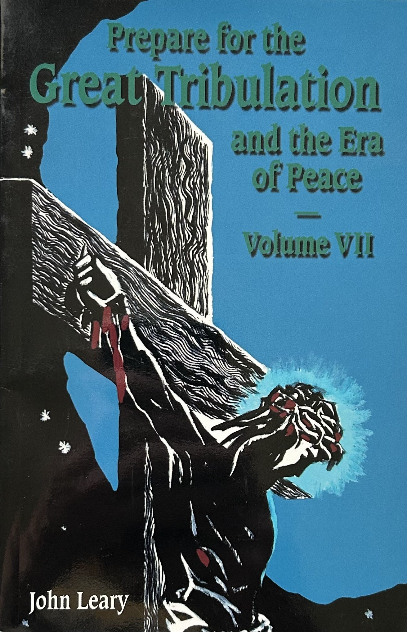 Prepare for the Great Tribulation and the Era of Peace Vol VII