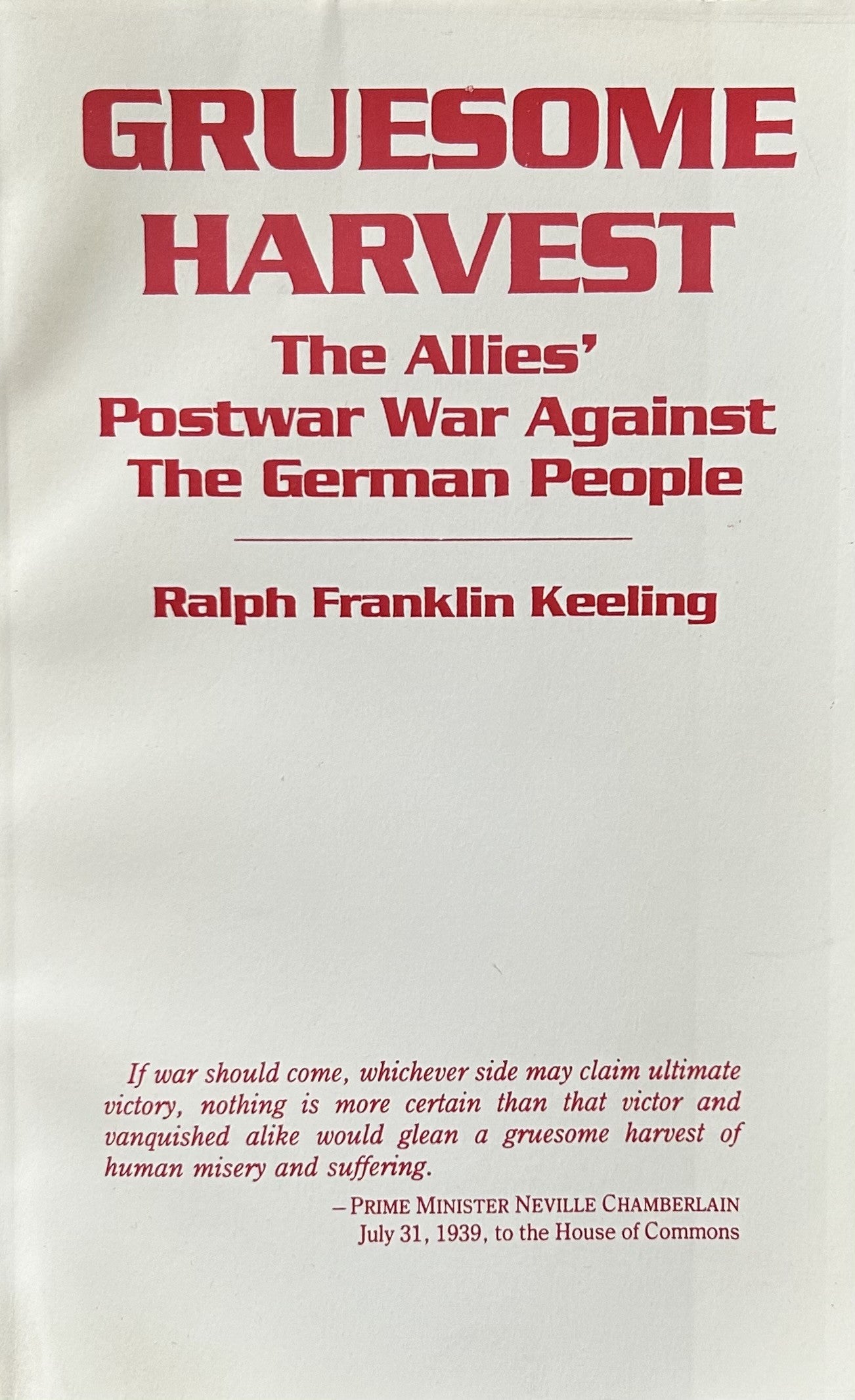 GRUESOME HARVEST: The Allies' Postwar War Against The German People