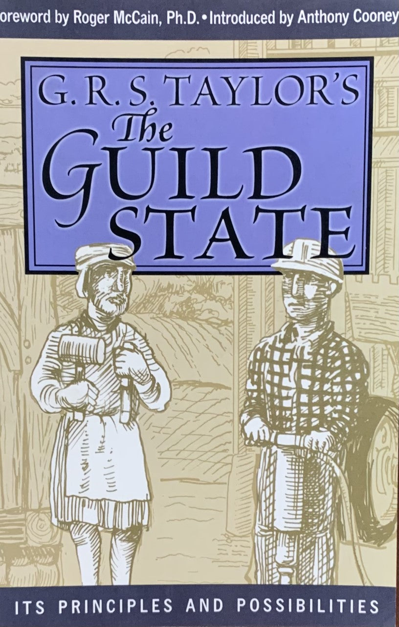 THE GUILD STATE: Its Principles and Possibilities