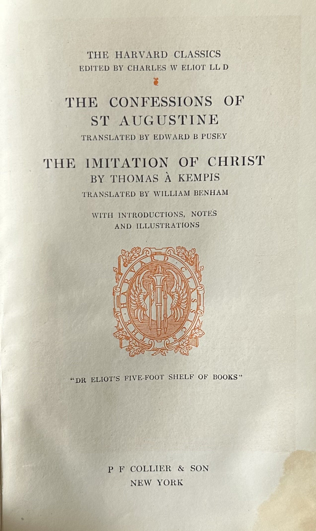 Harvard Classics 7: Confessions of St. Augustine & The Imitation of Christ
