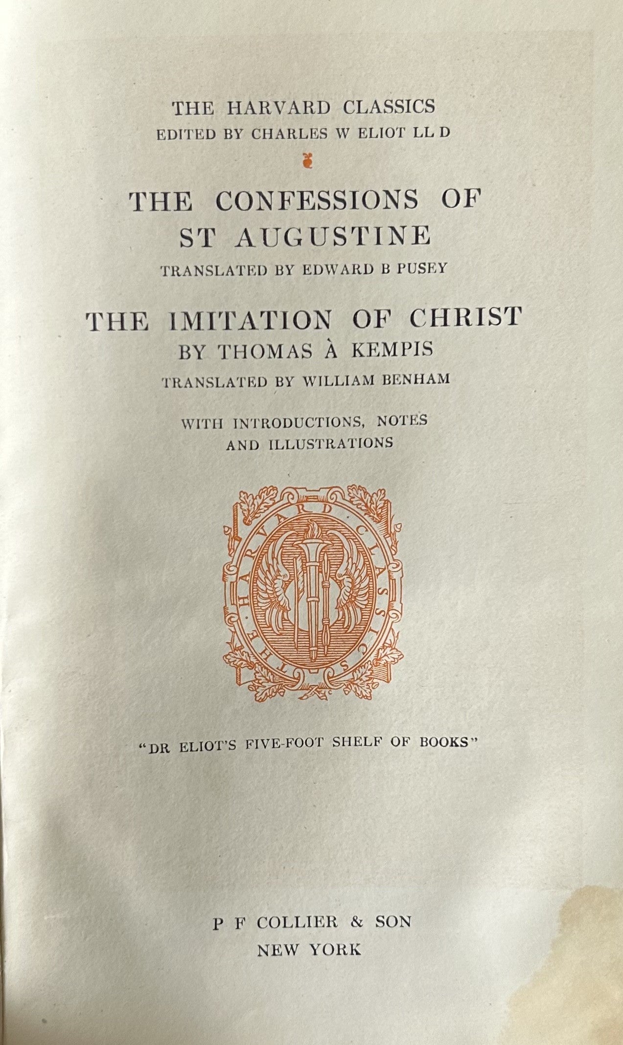 Harvard Classics 7: Confessions of St. Augustine & The Imitation of Christ