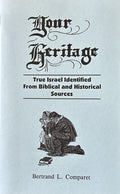 YOUR HERITAGE: True Israel Identified from Biblical and Historic Sources
